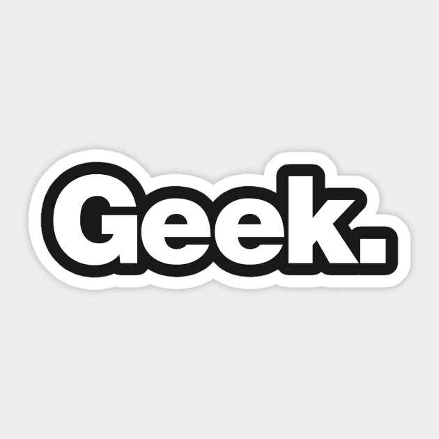 Geek Sticker by Chestify